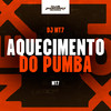 Aquecimento do Pumba (Explicit) - DJ MT7