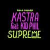 Supreme (Extended) - Kastra&Kid Phil