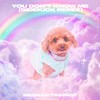 You Don't Know Me (Sidekick Remix) - Meghan Trainor&Sidekick