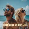 Best Days Of Our Life (Radio Edit) - Dj Beachshaker