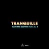 Tranquille (From “Patser