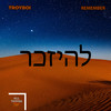 Remember - TroyBoi