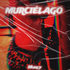 Murcielago (Explicit) - Murcy