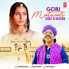 Gori Matwali Ori Chori - Mame Khan