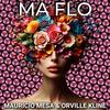 Ma Flo (feat. Orville Kline) - Mauricio Mesa&Orville Kline