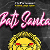 Bati Sanka - The Partysquad&Saaff&Kempi&Tyrell