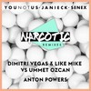 Narcotic (Dimitri Vegas vs Ummet Ozcan Remix) - YouNotUs&Janieck&Senex