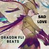 Sad Love (feat. Alonestar, Jethro Sheeran, Dragon Fli) - DragonFli Beats&Alonestar&Jethro Sheeran&Dragon Fli