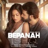 Bepanah Ishq - Payal Dev&Yasser Desai&Kunaal Vermaa