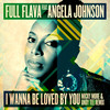 I Wanna Be Loved By You (Micky More & Andy Tee Radio Edit) - Full Flava&Angela Johnson