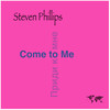 Come to Me - Steven Phillips