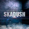 Skadush - Barbero 507&Ciju Bless