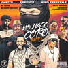 No Hago Coro (Remix|Explicit) - Ghetto&Farruko&Nino Freestyle&El Alfa&Bryant Myers&Miky Woodz&Secreto 