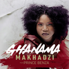 Ghanama (feat. Prince Benza) - Makhadzi&Prince Benza