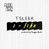 I Like - T Sleek