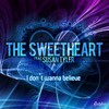 I Don't Wanna Believe (Dani B Super Funky Radio Remix) - The Sweethearts&Susan Tyler