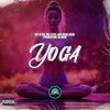 Yoga (Explicit) - MC G DS&Mc Yeye&MC Erik Juan