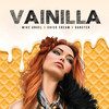 Vainilla - Mike Angel&ChicoCream&DANSTER