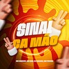 SINAL CA MÃO (Explicit) - MC 2AH&Mc Choros&DJ Caldas&MC PHZINN