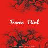 Frozen Bird - MIKS&KVKS&VGVT&Ricky