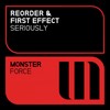 Seriously (Original Mix) - ReOrder&First Effect