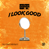 I Look Good - O.T. Genasis