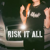 Risk It All (Explicit) - ARYoungin