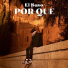 Por Que - El Suso