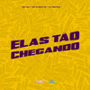 Elas Tão Chegando (Explicit) - MC GW&Mc Elison SP&DJ Relikia