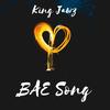 BAE Song (Explicit) - King Jawz