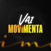 Vai Movimenta (Explicit) - Dj Thiago Rodrigues&Canal Remix