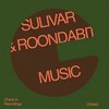 Music - Sulivar&Roondabit