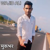 Mukbar - Wajid Ali