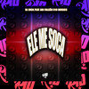 Ele Me Soca - DJ Juck&Ari Falcão&R10 Musics