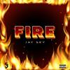 Fire - Jay Sky