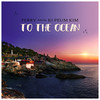 To The Ocean (feat. Ki Peum Kim) - Ferry&김기쁨