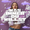 Was immer du willst - H1&Liikeez&TeeageBeatz