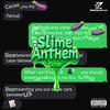 SLIME ANTHEM ONE (Explicit) - Witcho Melo