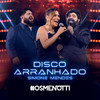 Disco Arranhado (Ao Vivo) - César Menotti & Fabiano&Simone Mendes