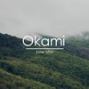 Low Mist - Okami (Ọ)