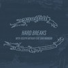 Hard Breaks - Alberta Cross&Joseph Arthur&Dan Mangan