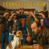 I CONSIGLI DEL BAR - I FITTIZZI