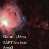 Gaudia Mea (Unique) - SARTINIx&area3
