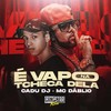 É Vapo na Tcheca Dela (Explicit) - Cadu DJ&Mc Dablio