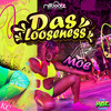 Das Looseness - Trinibaddest Moe