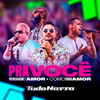Pra Você / Mensagem de Amor / Como Todo Amor - Grupo Tudo Nosso