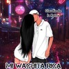 MI WACHITA RICA - Claudio de la Retro&Hancel OG&JotaVC