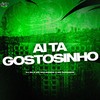 AI TA GOSTOSINHO (Explicit) - DJ DH&mc mulekinho&Mc Nandinho