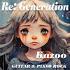 Re: Generation - Kazoo