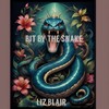 Bit by the Snake - Liz Blair